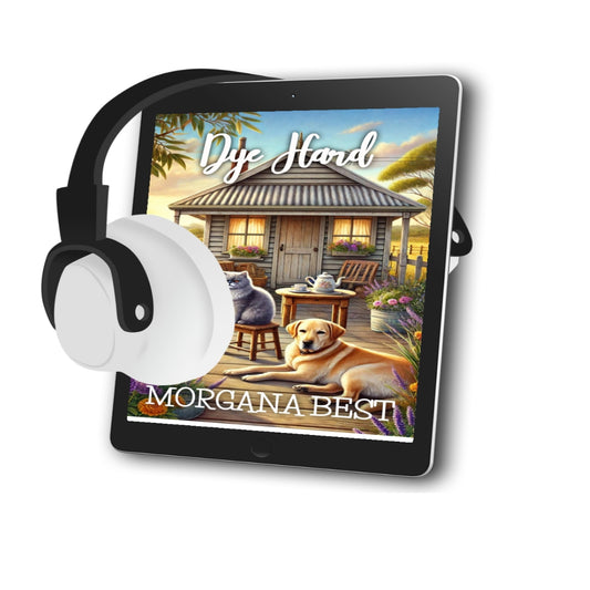 Dye Hard AUDIOBOOK cozy mystery by morgana best