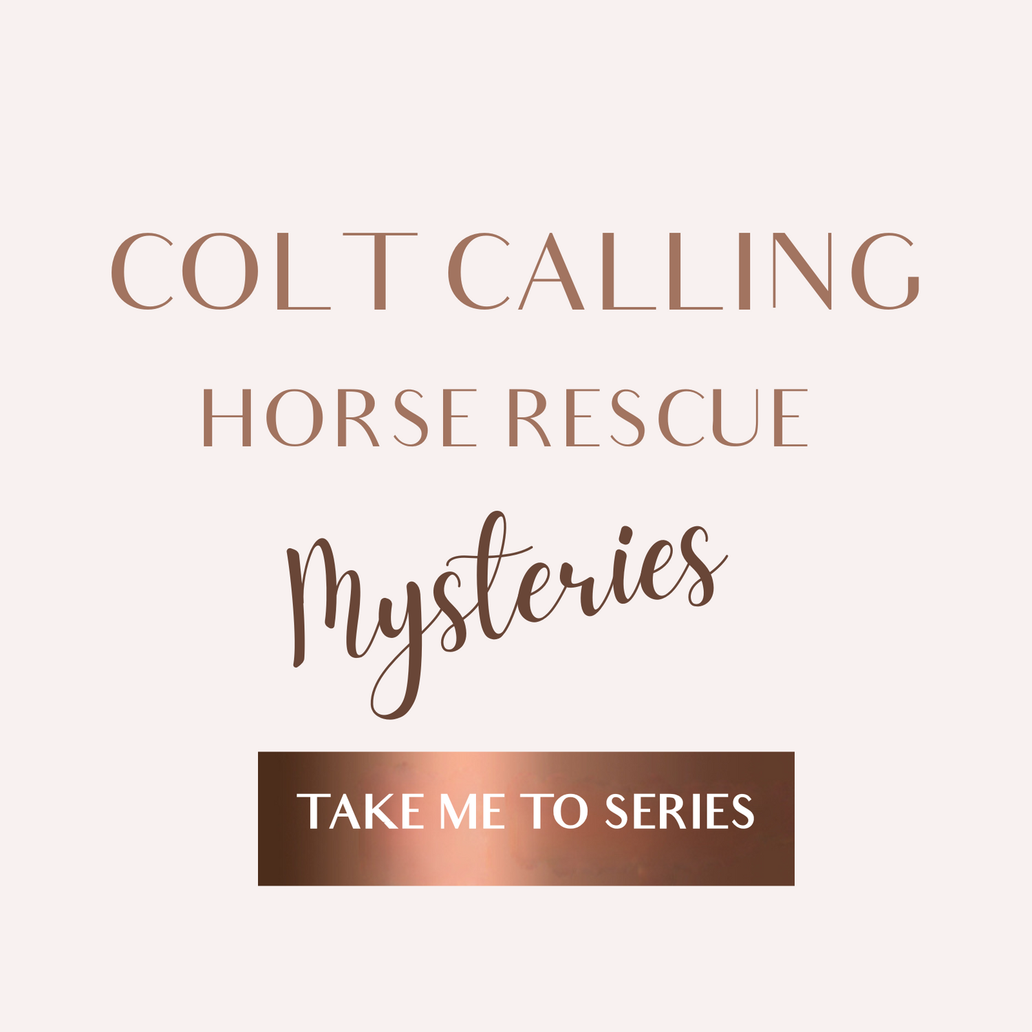 Colt Calling Horse Rescue Mysteries EBOOKS