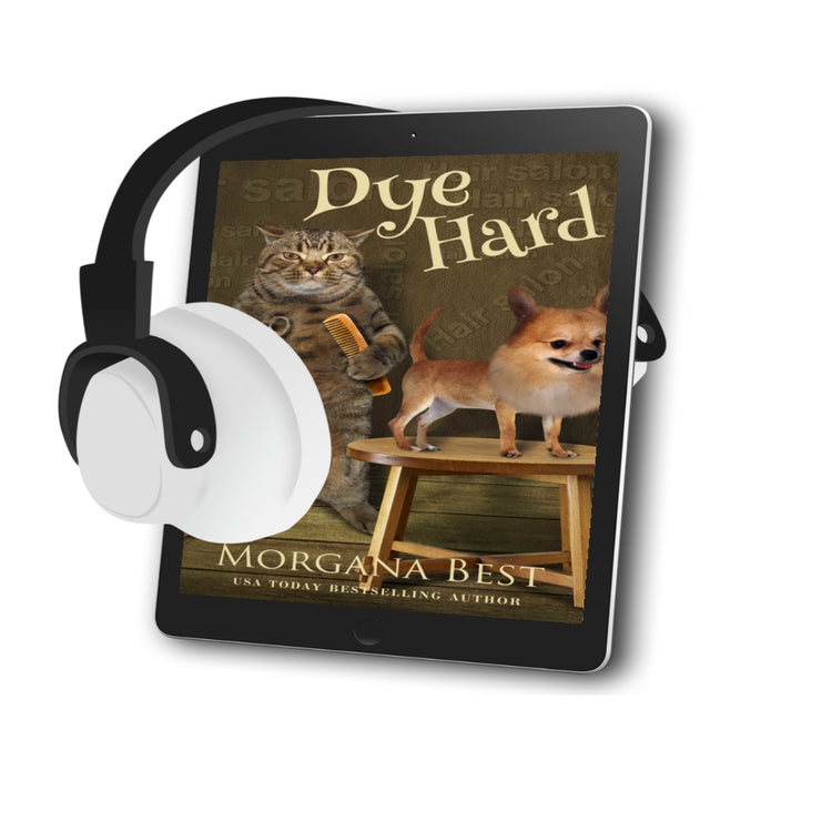 Dye Hard AUDIOBOOK cozy mystery by morgana best